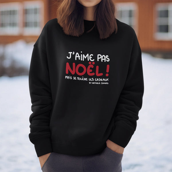J'aime pas Noël mais je tolère les cadeaux by Nathalie Jomard - Sweat écologique unisexe