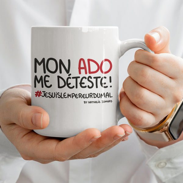 Mon ado me déteste #jesuislempereurdumal By Nathalie Jomard - Mug Blanc Brillant