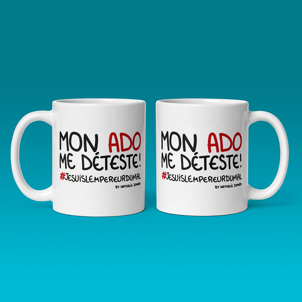 Mon ado me déteste #jesuislempereurdumal By Nathalie Jomard - Mug Blanc Brillant