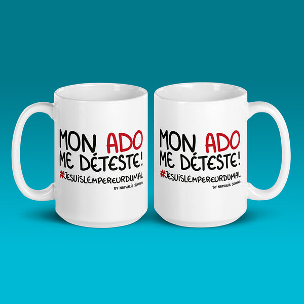 Mon ado me déteste #jesuislempereurdumal By Nathalie Jomard - Mug Blanc Brillant