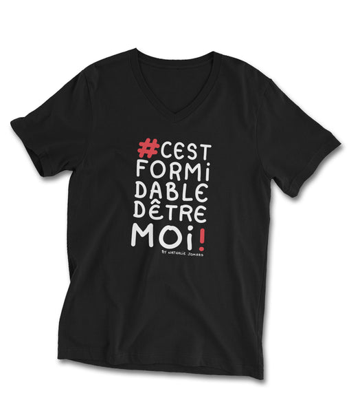 #cestformidabledêtremoi by Nathalie Jomard - T-shirt Unisexe à Col V