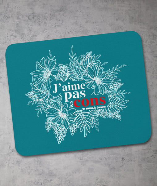 J'aime pas les cons by Nathalie Jomard - Tapis de souris