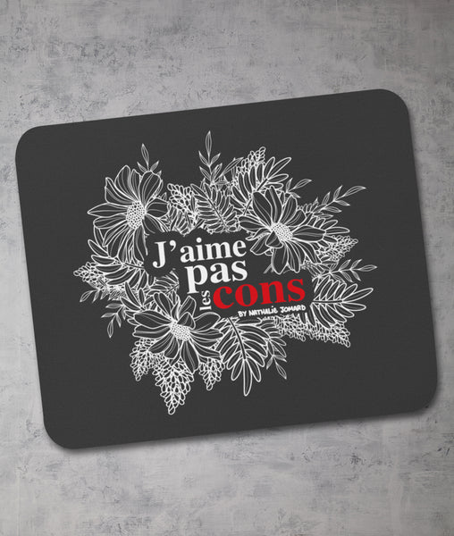 J'aime pas les cons by Nathalie Jomard - Tapis de souris