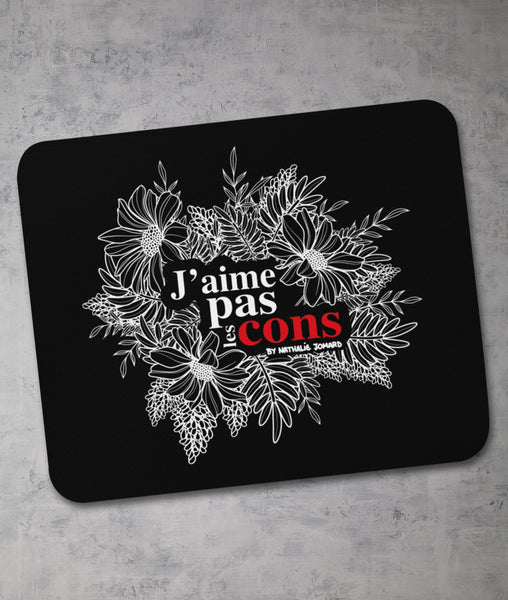 J'aime pas les cons by Nathalie Jomard - Tapis de souris