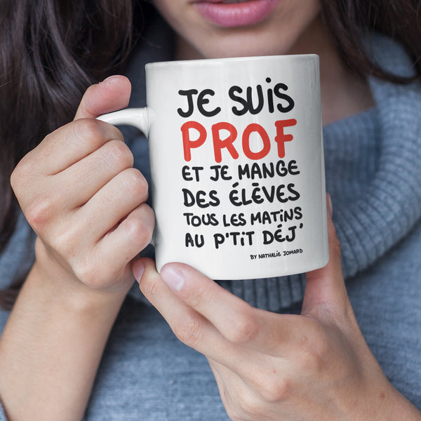 Je suis prof by Nathalie Jomard - Mug