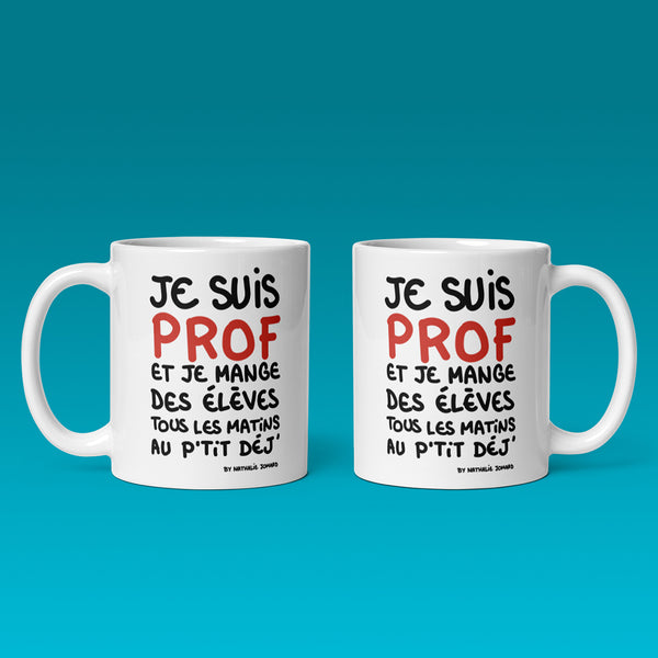 Je suis prof by Nathalie Jomard - Mug