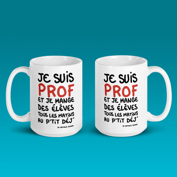 Je suis prof by Nathalie Jomard - Mug