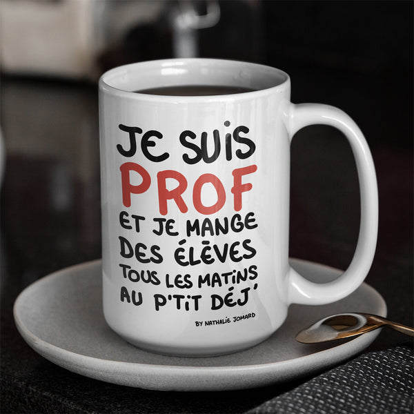 Je suis prof by Nathalie Jomard - Mug