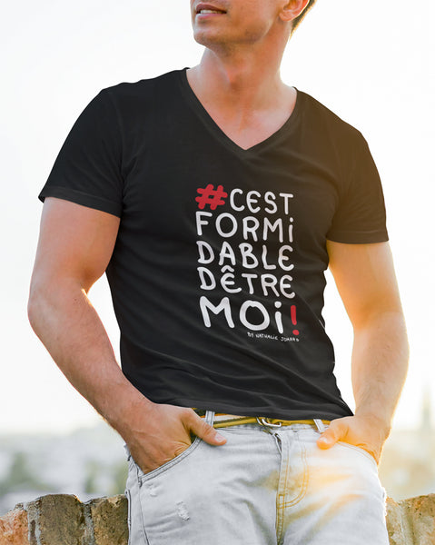 #cestformidabledêtremoi by Nathalie Jomard - T-shirt Unisexe à Col V