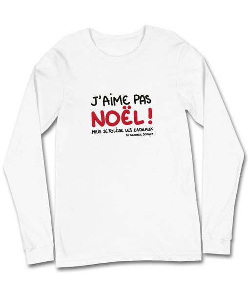 J'aime pas Noël mais je tolère les cadeaux by Nathalie Jomard - T-shirt Unisexe à Manches Longues
