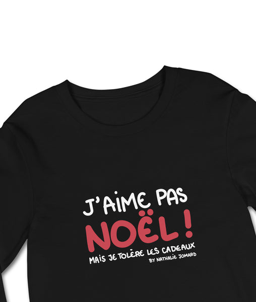 J'aime pas Noël mais je tolère les cadeaux by Nathalie Jomard - T-shirt Unisexe à Manches Longues