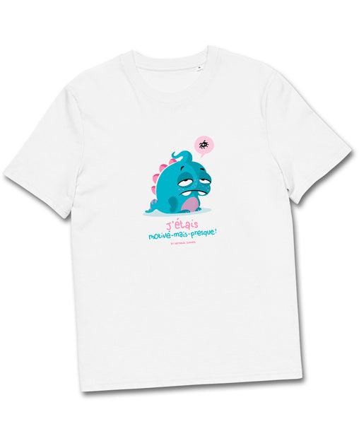 J'étais motivé-mais-presque Masculin, by Nathalie Jomard - T-shirt unisexe en coton biologique