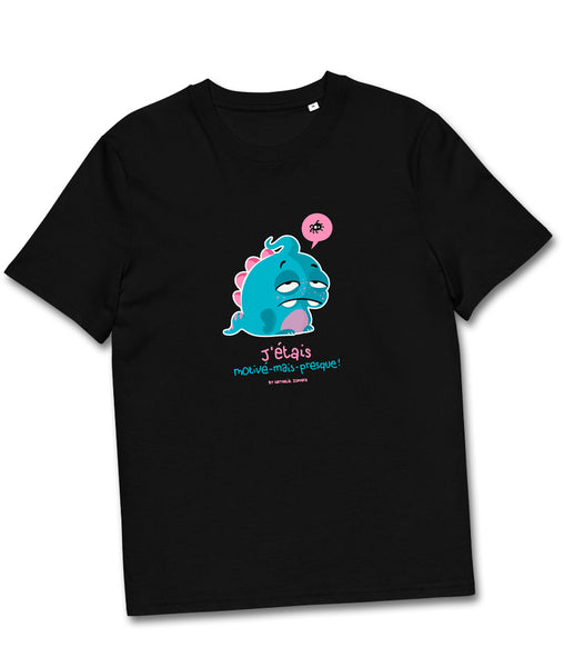 J'étais motivé-mais-presque Masculin, by Nathalie Jomard - T-shirt unisexe en coton biologique