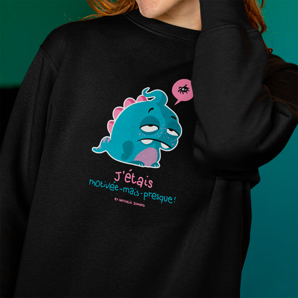 J'étais motivée-mais-presque Féminin, by Nathalie Jomard - Sweatshirt premium unisexe