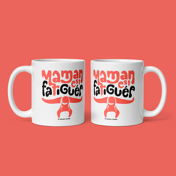 Maman est fatiguée, by Nathalie Jomard - Mug Blanc Brillant