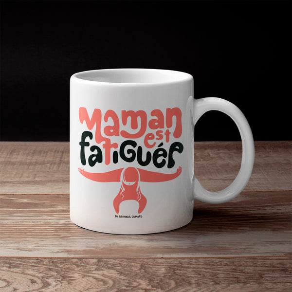 Maman est fatiguée, by Nathalie Jomard - Mug Blanc Brillant