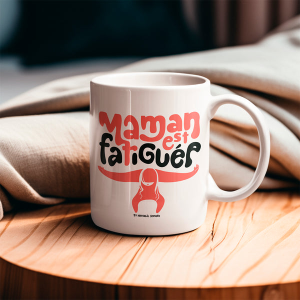 Maman est fatiguée, by Nathalie Jomard - Mug Blanc Brillant