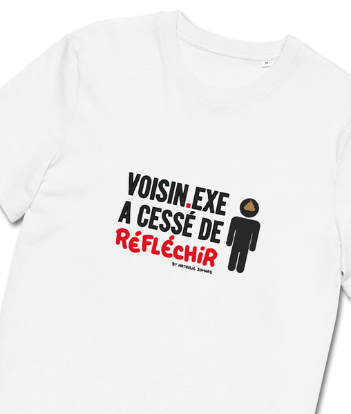 Voisin.exe a cessé de réfléchir, by Nathalie Jomard - T-shirt unisexe en coton biologique