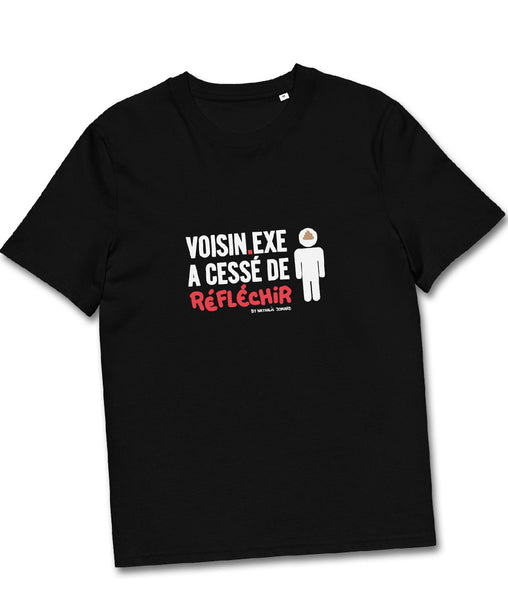 Voisin.exe a cessé de réfléchir, by Nathalie Jomard - T-shirt unisexe en coton biologique