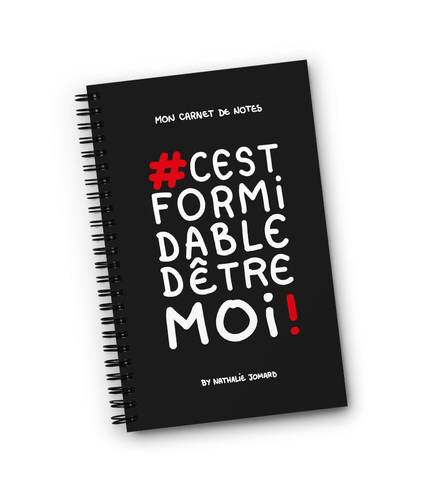 Mon carnet de notes #cestformidabledetremoi by Nathalie Jomard - Carnet à spirale