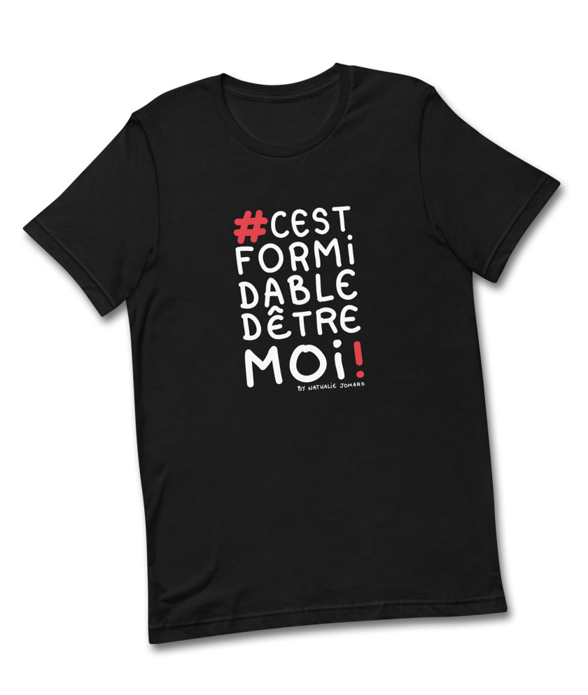 #cestformidabledetremoi by Nathalie Jomard - T-shirt premium unisexe à col rond