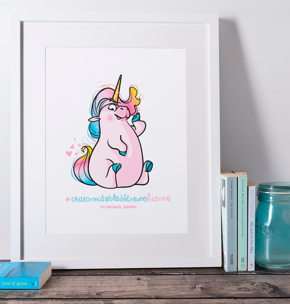 Poster #cestformidabledetreunelicorne - By Nathalie Jomard