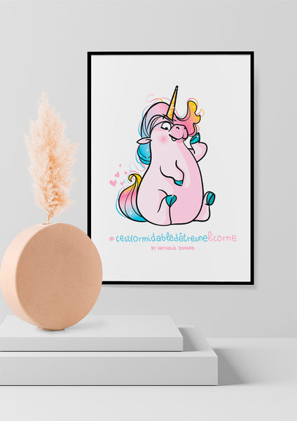 Poster #cestformidabledetreunelicorne - By Nathalie Jomard
