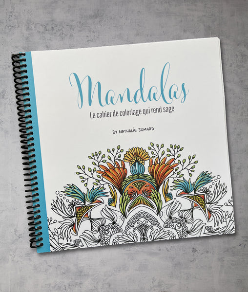 Mandalas, le cahier de coloriage qui rend sage by Nathalie Jomard - Reliure spirales
